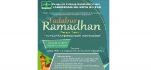 Meriahkan Tadabur Ramadhan dengan NU Vis a Vis Organisasi Islam Trans Nasional